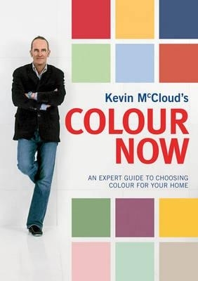 Kevin McCloud's Colour Now - Kevin McCloud