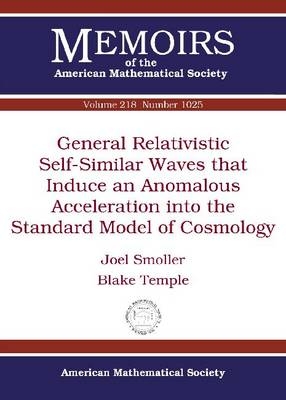 General Relativistic Self-Similar Waves that Induce an Anomalous Acceleration into the Standard Model of Cosmology - Joel Smoller, Blake Temple