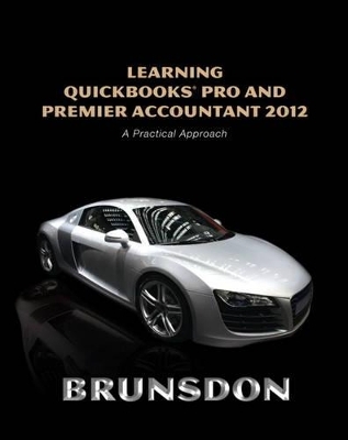 Learning QuickBooks Pro and Premier Accountant 2012 - Terri E. Brunsdon