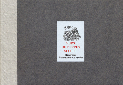 Murs de pierres sèches - Richard Tufnell, Marianne Hassenstein, Alain Ducommun, Frank Rumpe