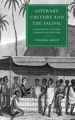 Literary Culture and the Pacific - Vanessa Smith