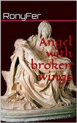 Angel with broken wings -  RonyFer