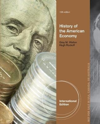 History of the American Economy, International Edition - Hugh Rockoff, Gary Walton