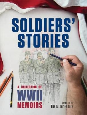 Soldiers' Stories - Phd Myra Miller, Marshall Miller