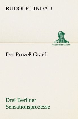 Der Prozeß Graef - Rudolf Lindau