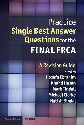 Practice Single Best Answer Questions for the Final FRCA - 