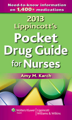 Lippincott's Pocket Drug Guide for Nurses - Amy Morrison Karch