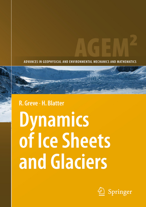 Dynamics of Ice Sheets and Glaciers - Ralf Greve, Heinz Blatter