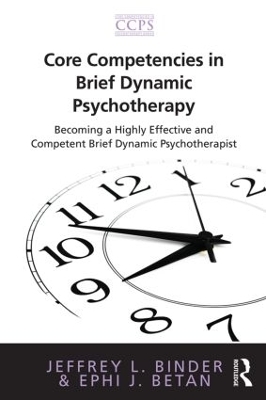 Core Competencies in Brief Dynamic Psychotherapy - Jeffrey L. Binder, Ephi J. Betan