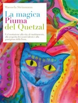 La magica Piuma del Quetzal - Manuela Steinmann