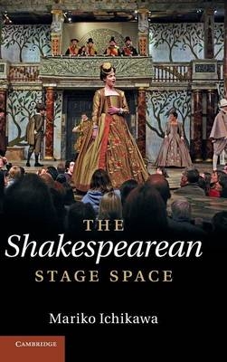 The Shakespearean Stage Space - Mariko Ichikawa