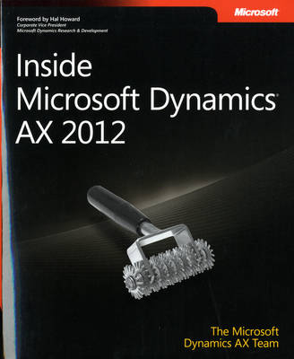 Inside Microsoft Dynamics AX 2012 -  The Microsoft Dynamics AX Team