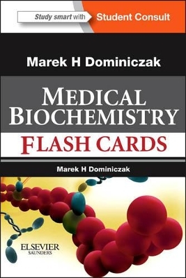 Medical Biochemistry Flash Cards - Professor Marek H. Dominiczak