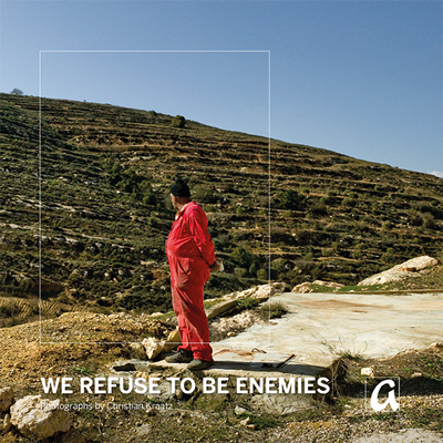 We Refuse To be Enemies - 