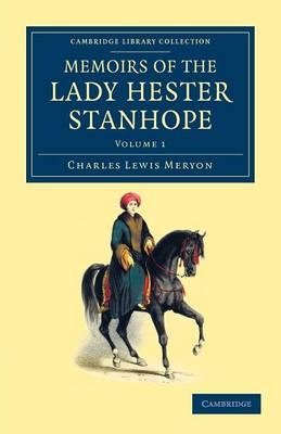 Memoirs of the Lady Hester Stanhope - Charles Lewis Meryon