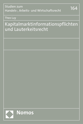 Kapitalmarktinformationspflichten und Lauterkeitsrecht - Theo Luy