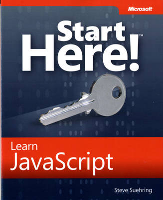 Start Here! Learn JavaScript - Steve Suehring