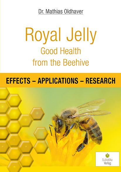 Royal Jelly - Good Health from the Beehive - Mathias Oldhaver