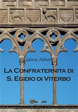 La Confraternita di Sant'Egidio di Viterbo - Gloria Nibali