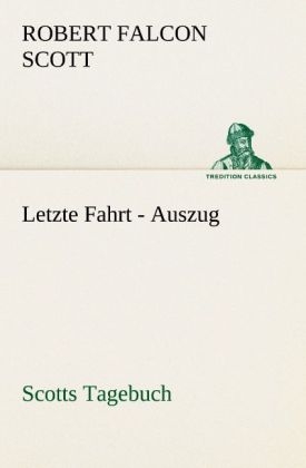 Letzte Fahrt - Auszug - Robert Falcon Scott