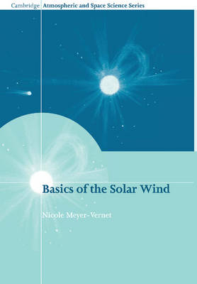 Basics of the Solar Wind - Nicole Meyer-Vernet