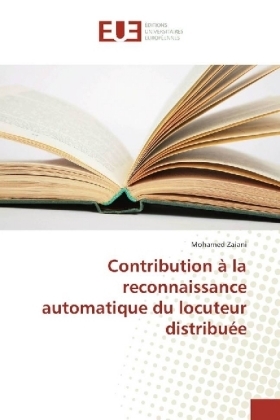 Contribution Ã  la reconnaissance automatique du locuteur distribuÃ©e - Mohamed Zaiani