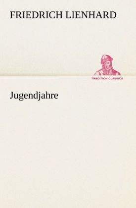 Jugendjahre - Friedrich Lienhard