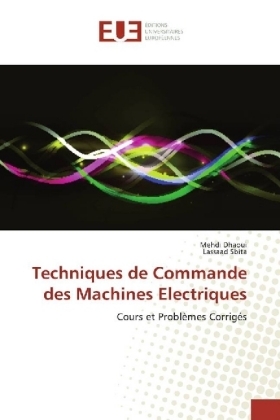 Techniques de Commande des Machines Electriques - Mehdi Dhaoui, Lassaad Sbita