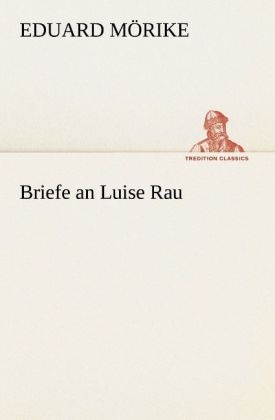 Briefe an Luise Rau - Eduard Mörike