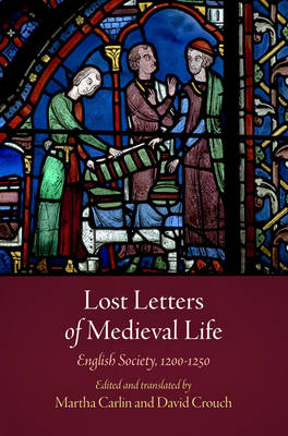 Lost Letters of Medieval Life - 