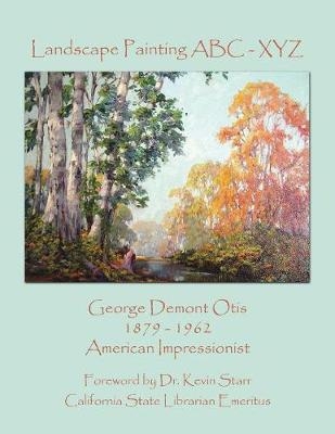 Landscape Painting ABC - XYZ - George Demont Otis 1879 - 1962