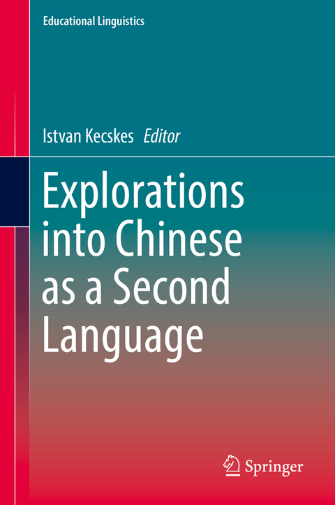 Explorations into Chinese as a Second Language - 