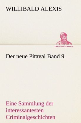 Der neue Pitaval. Bd.9 - Willibald Alexis