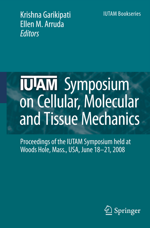 IUTAM Symposium on Cellular, Molecular and Tissue Mechanics - 