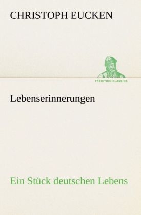 Lebenserinnerungen - Christoph Eucken