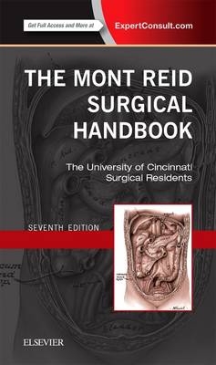 The Mont Reid Surgical Handbook -  The University of Cincinnati Residents, Amy Makley