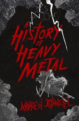 A History of Heavy Metal - Andrew O'Neill