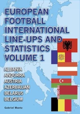 European Football International Line-Ups and Statistics - Gabriel Mantz