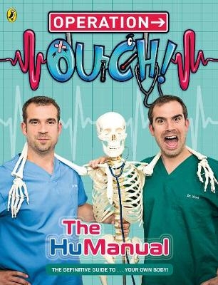 Operation Ouch!: The HuManual - Ben Elcomb, Dr Chris van Tulleken, Dr Xand van Tulleken