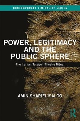 Power, Legitimacy and the Public Sphere - Amin Isaloo