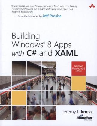 Building Windows 8 Apps with C# and XAML - Jeremy Likness, John Montgomery