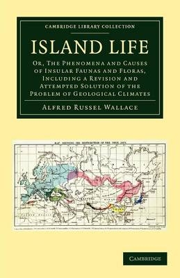 Island Life - Alfred Russel Wallace