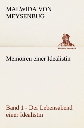 Memoiren einer Idealistin - Band 1 - Malwida von Meysenbug