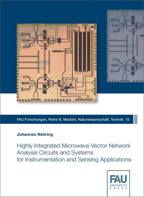 Highly Integrated Microwave Vector Network Analysis Circuits and Systems for Instrumentation and Sensing Applications - Johannes Nehring