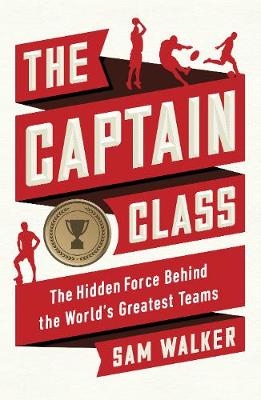 The Captain Class - Sam Walker