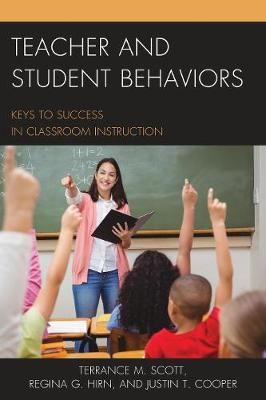 Teacher and Student Behaviors - Terrance M. Scott, Regina Hirn, Justin Cooper