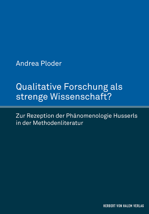 Qualitative Forschung als strenge Wissenschaft? - Andrea Ploder