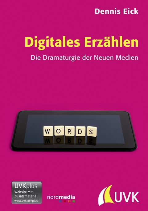 Digitales Erzählen - Dennis Eick