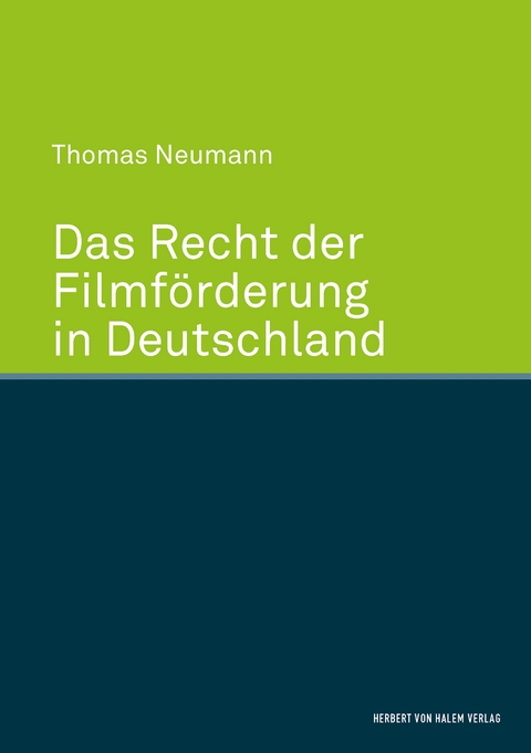 Das Recht der Filmförderung in Deutschland - Thomas Neumann