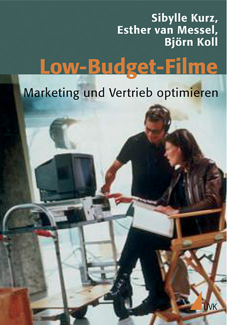 Low-Budget-Filme - Sibylle Kurz, Esther van Messel, Björn Koll